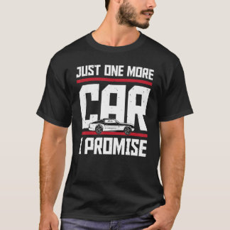 T-shirt Juste Une Voiture De Plus Je Promets Voiture Entho