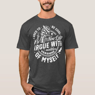 T-shirt J'Utilise Être Cool maintenant je me bats avec Min