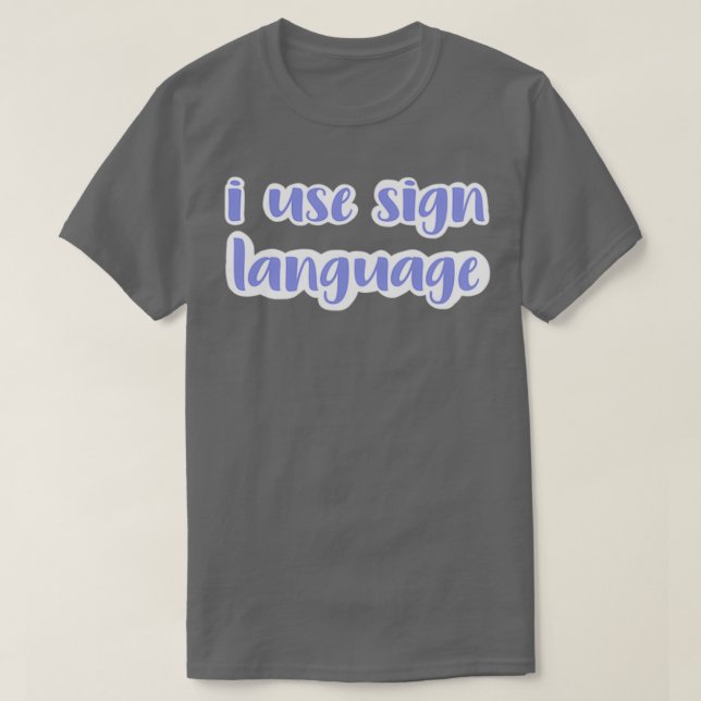 T-shirt j'utilise le langage des signes periwinkle (Design devant)