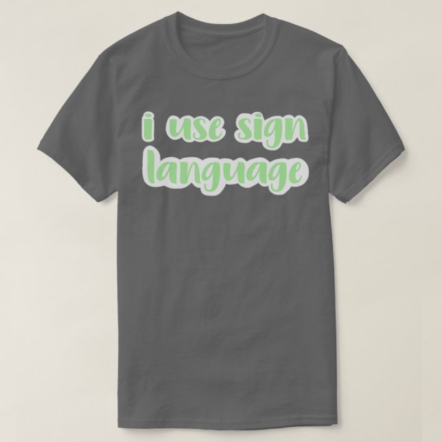 T-shirt j'utilise le langage des signes vert clair (Design devant)
