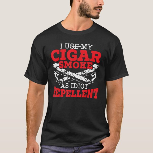 T-shirt J'Utilise Ma Fumée De Cigar Comme Cigarette Idiot  (Devant)