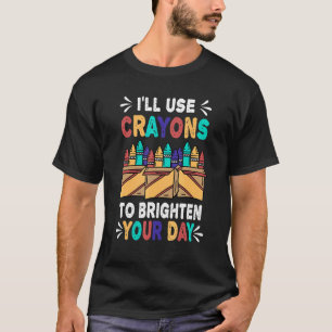 T-shirt J'utiliserai des Crayons pour égayer votre rayonne