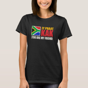 T-shirt Jy Praat Kak (Vous Êtes Mon Ami) Afrique du Sud