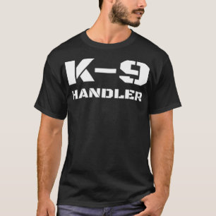 T-shirt K9 Handler K9 Police Dog Trainer Canine Unit