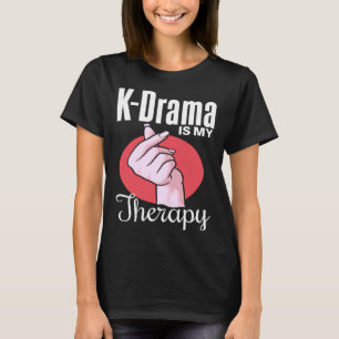 T-shirt K Drama est ma thérapie K Drama Humour Drame Cor