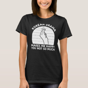 T-shirt K Drama Korean Drama me rend heureux Kdrama