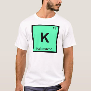 T-shirt K - Kalamazoo Michigan Chimie Tableau Périodique