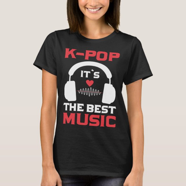 T-shirt K Pop C'est la meilleure musique I K Pop (Devant)