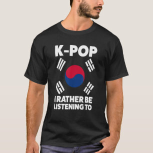 T-shirt k pop Je préfère écouter K pop merch k pop