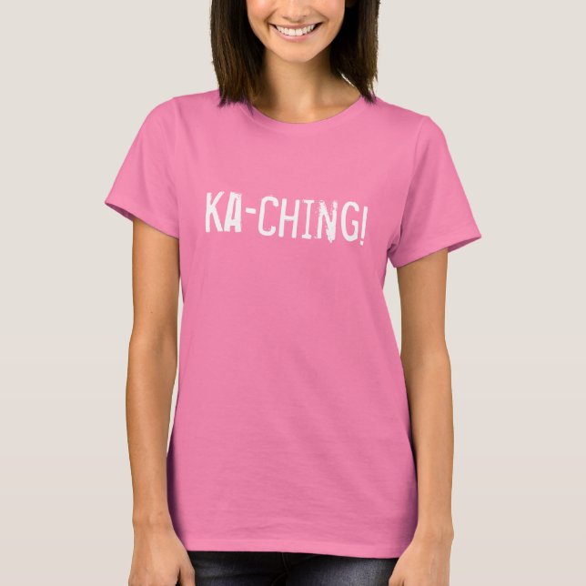 T-shirt Ka-Ching ! (Devant)