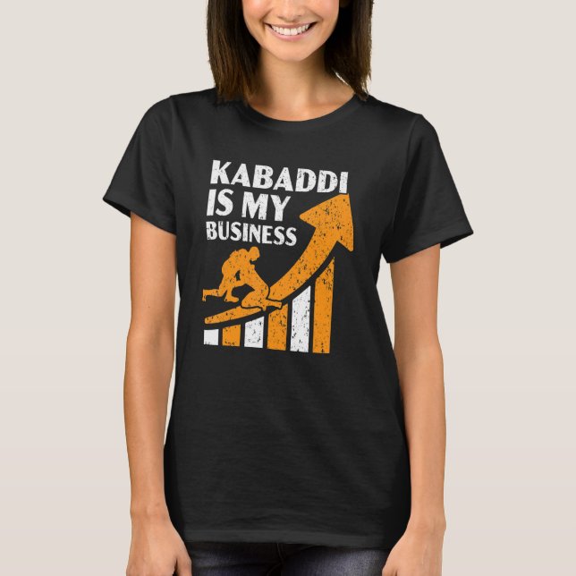 T-shirt Kabaddi Est Mon Entreprise Indian Team Sport Raide (Devant)
