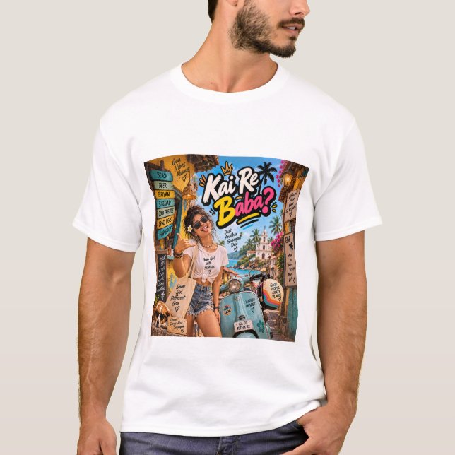 T-shirt Kai Re Baba? — Juste un autre jour de susegad (Devant)