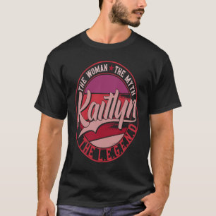 T-shirt Kaitlyn la Dame du Mythe la Légende