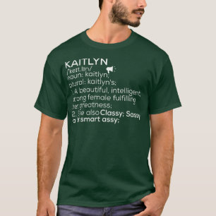 T-shirt Kaitlyn Nom Kaitlyn Définition Kaitlyn Femme Nam