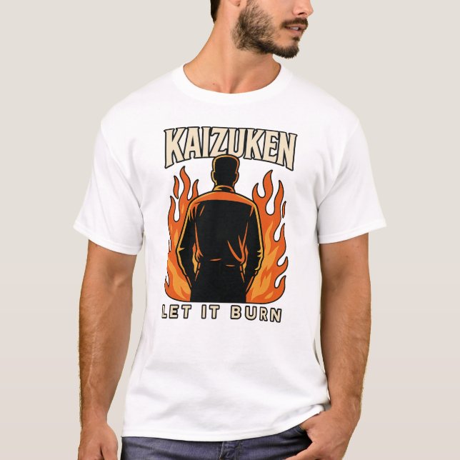 T-shirt Kaizuken laisse brûler (Devant)
