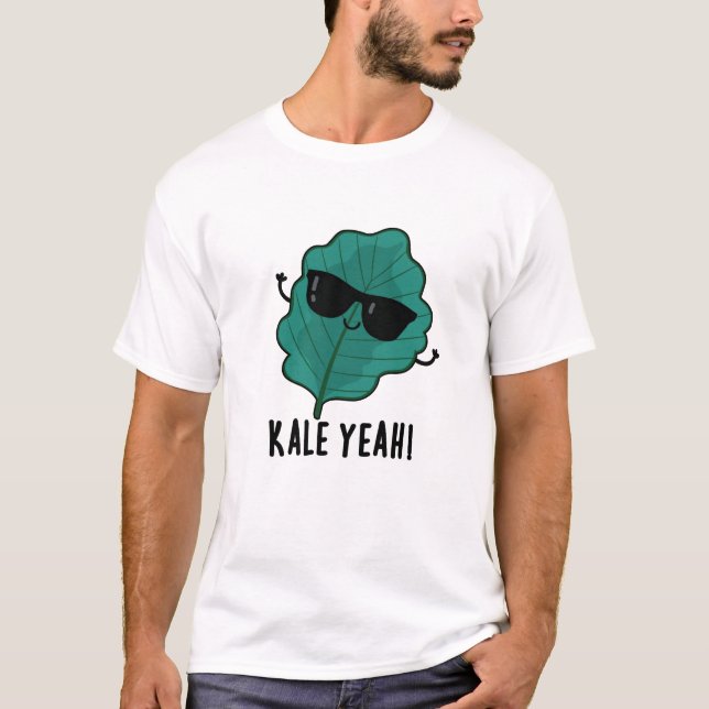 T-shirt Kale Ouais Funny Veggie Pun (Devant)