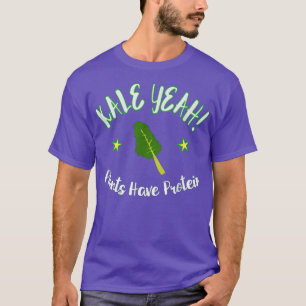 T-shirt Kale Oui Plantes ont Protein Santé Vegan Vegetar