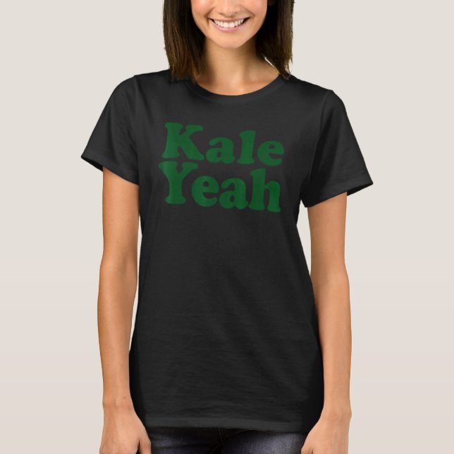 T-shirt Kale Yeah drôle de jeu de mots végane Kale Yeah (Devant)