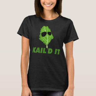 T-shirt Kale'd It drôle Vegan pun Kale Ouais je suis Vegan