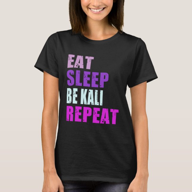 T-shirt Kali Eat Sleep Be Repeat Kali (Devant)