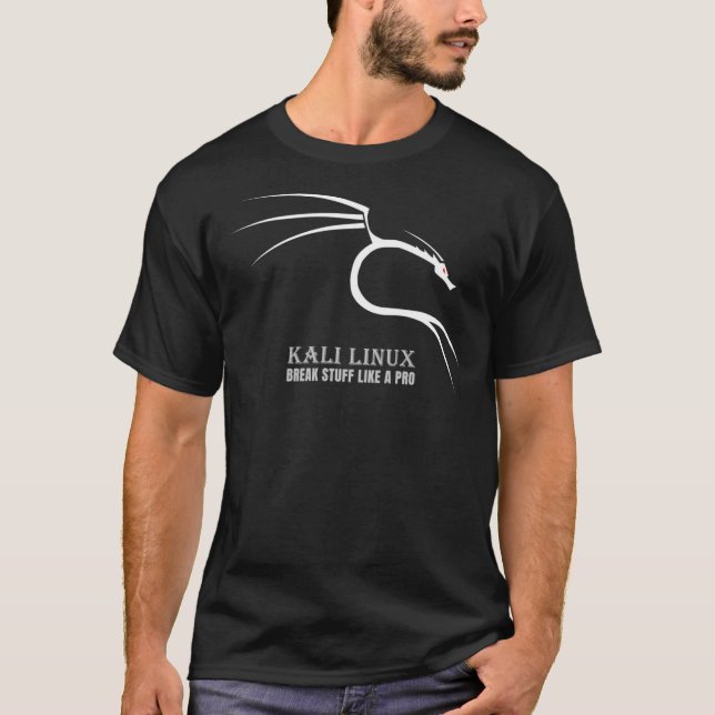 T-shirt Kali Linux Break Stuff Like A Pro Dragon Backtrack (Devant)