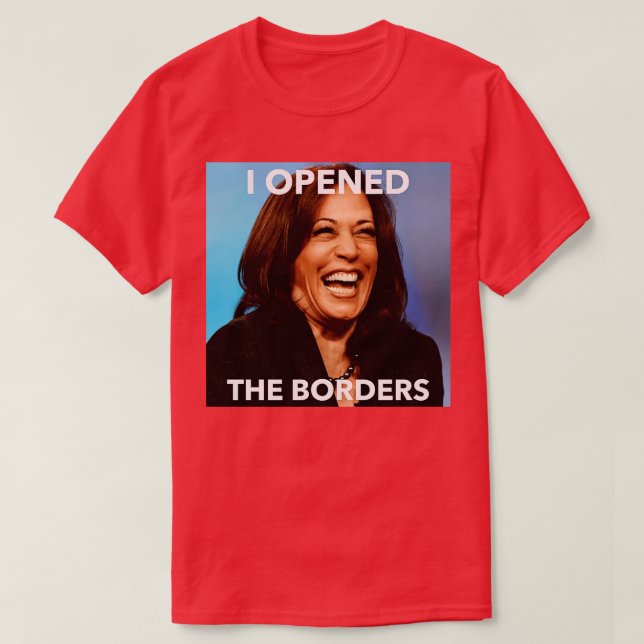 T-shirt Kamala a ouvert les frontières (Design devant)