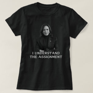 T-shirt Kamala Harris 2024 Je comprends l'affectation