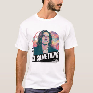 T-SHIRT KAMALA HARRIS "FAIS QUELQUE CHOSE"