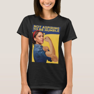 T-shirt Kamala Harris N'Aspirerait Pas À Être Humble