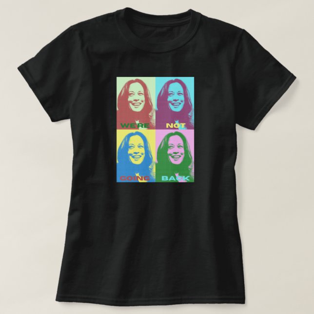 T-shirt Kamala Harris : Nous ne retournons pas l'art pop (Design devant)