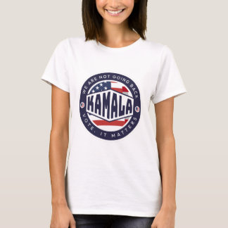 T-shirt Kamala Harris : Nous ne reviendrons pas