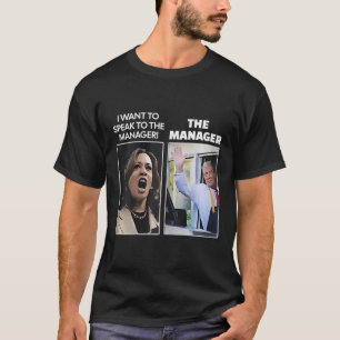 T-shirt Kamala je veux parler au directeur Trump Mcdona