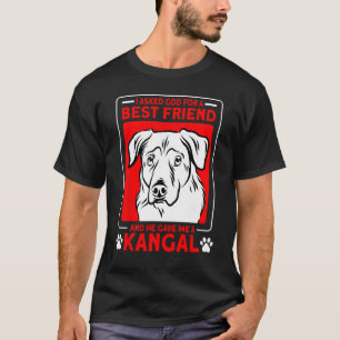 T-shirt Kangal Chien Papa J'Ai Demandé À Dieu Un Meilleur 