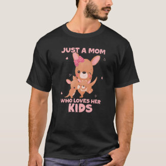 T-shirt Kangaroo Love Mommy Just A Mom Who Loves Her Kids 