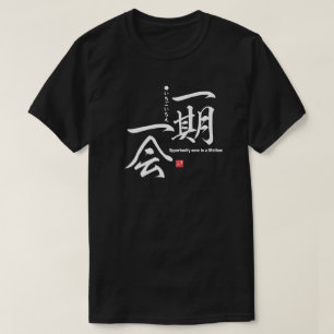 T-shirt Kanji - Opportunité une fois dans une vie - T-shir