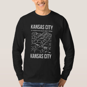 T-shirt Kansas City Est À Une Heure De Kansas City Misso