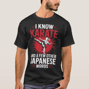 T-shirt Karate Je Connais Karate Et Quelques Autres Mots J