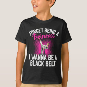 T-shirt Karate Oublie D'être Une Princesse Je Veux Être Un