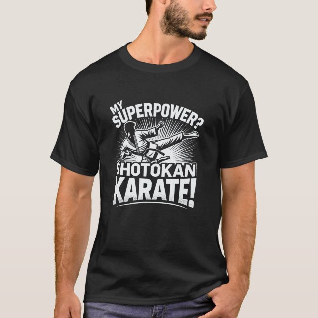 T-shirt Karate Shotokan Drôle Classique Ma Superpuissance  (Devant)