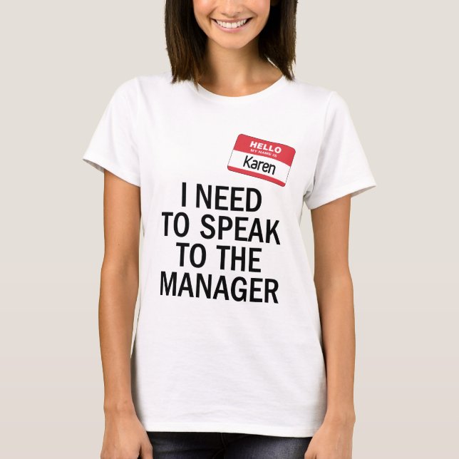 T-shirt Karen Costume - Je dois parler au manager (Devant)