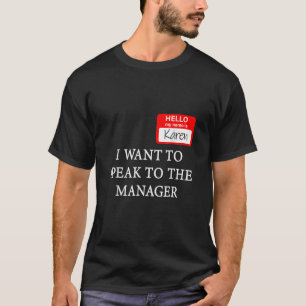 T-shirt Karen Costume Je Veux Parler Au Gestionnaire