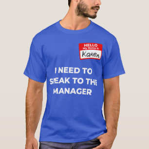 T-shirt Karen Costume Parlez au directeur en disant4