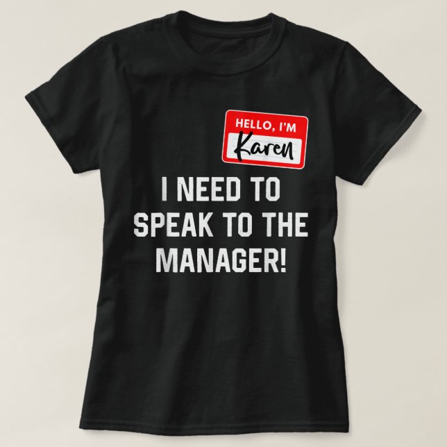 T-shirt Karen Halloween Costume I Need To Speak To The Man (Design devant)