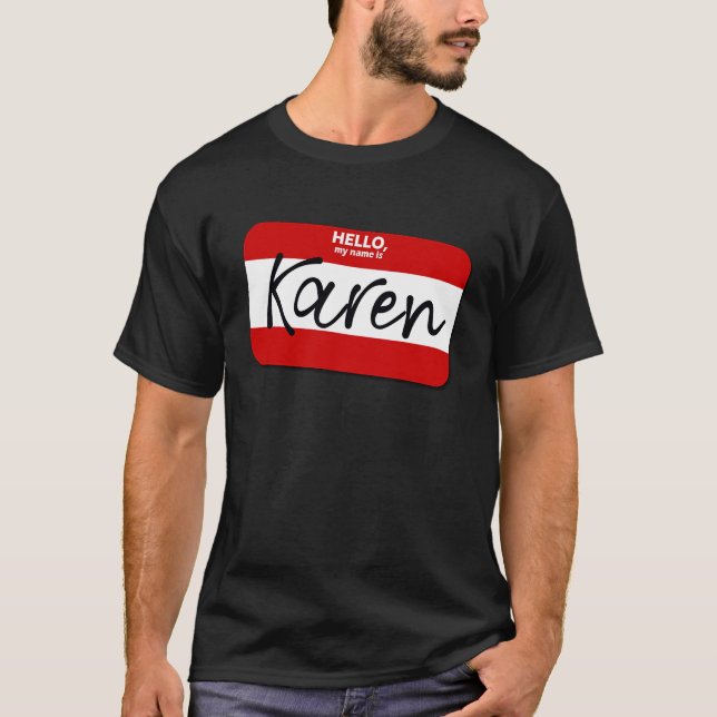 T-shirt Karen Halloween Costume Karen Costume Be Karen (Devant)