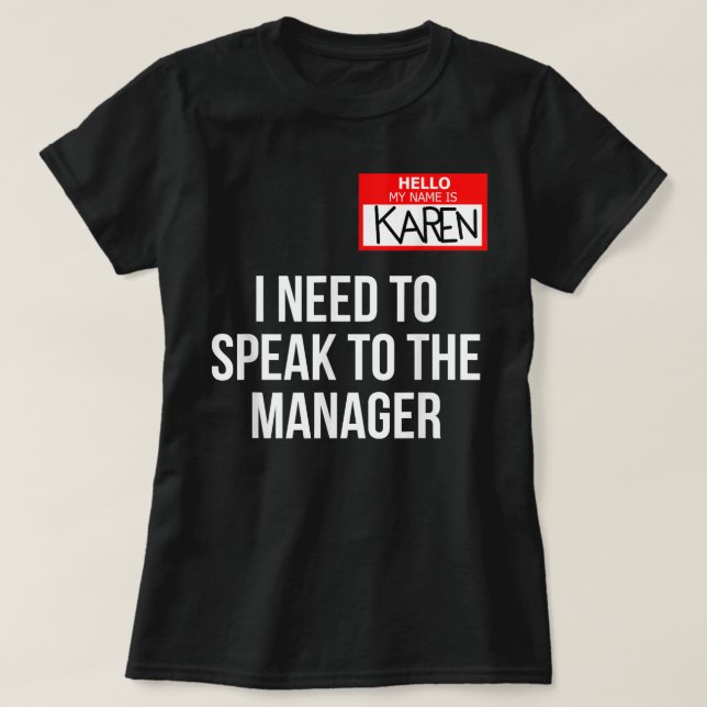 T-shirt Karen Halloween Costume Speak To The Manager Sayin (Design devant)