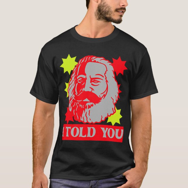 T-shirt Karl Marx Je Vous Ai Dit Communisme Capitale Commu (Devant)