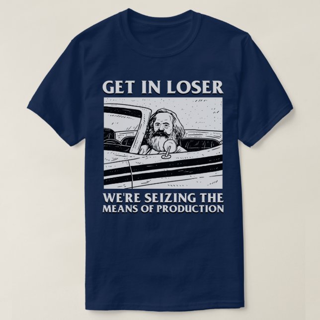 T-shirt Karl Marx S'Enfuient Loser Saisissent Les Moyens D (Design devant)