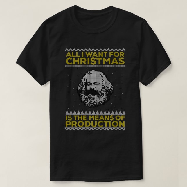 T-shirt Karl Marx Ugly Christmas Sweater - All I Want for  (Design devant)