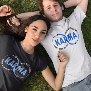 T-shirt Karma - Ce Qui Se Passe Autour Revient (v2)