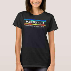 T-shirt Karma choisit le bon côté rétro sarcastique
